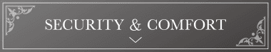 SECURITY & COMFORT