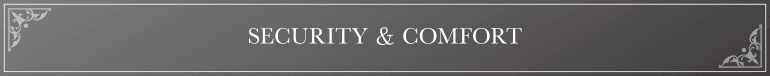 SECURITY & COMFORT